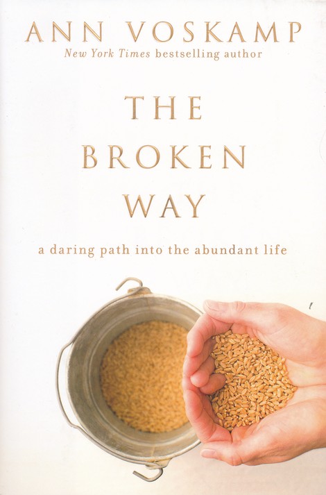Spiritual Challenges - The Broken Way - Ann Voskamp