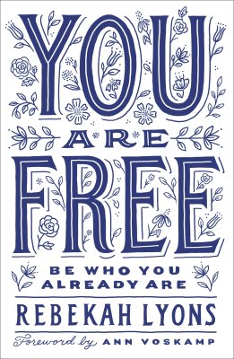 You Are Free - Rebekah Lyons