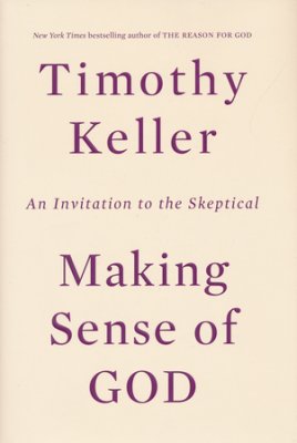 Making Sense of God - Timothy Keller