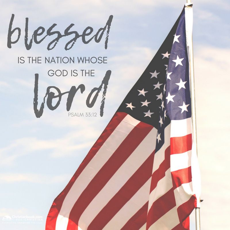 Bible Verses to Reflect on this July 4th - Christianbook.com ...