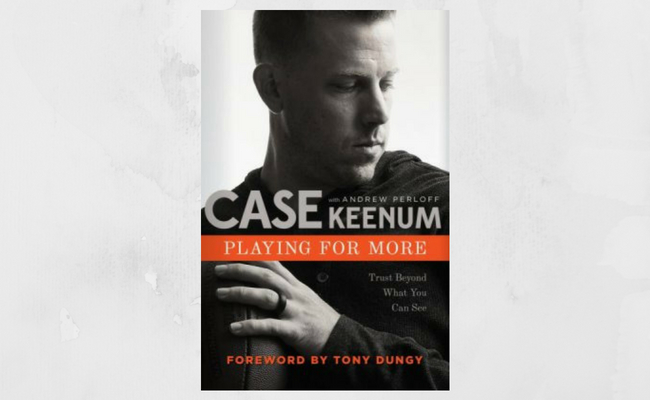 Q&A with Case Keenum, Author of ‘Playing for More’