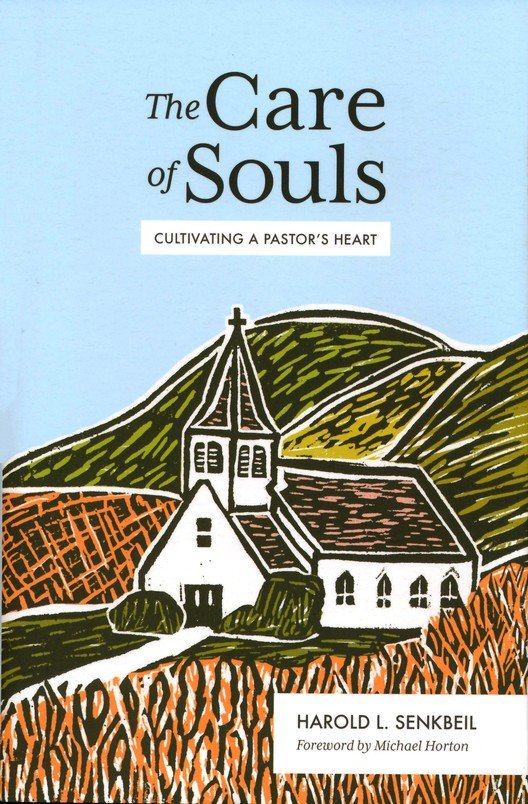 The Care of Souls: Cultivating A Pastor's Heart