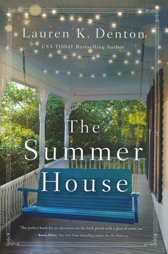 The Summer House - Lauren K. Denton
