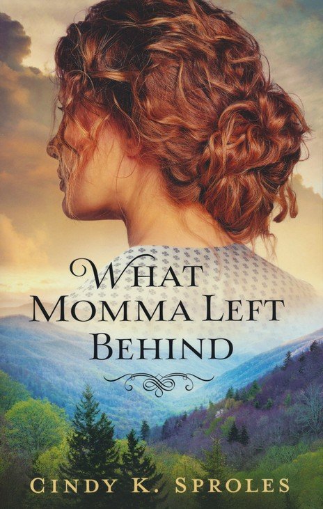What Momma Left Behind - Cindy K. Sproles