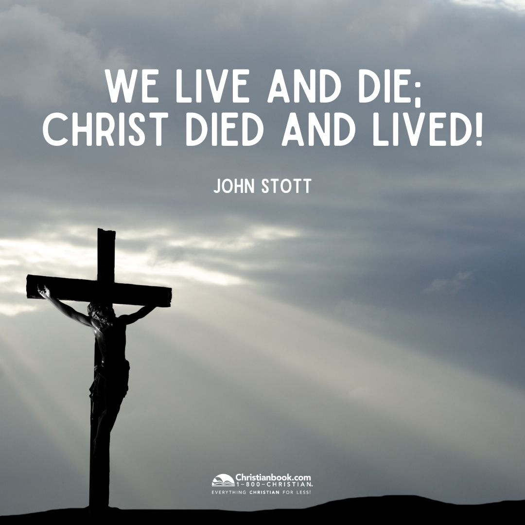 Easter Quotes - John Stott